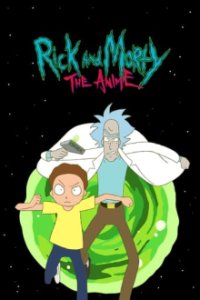 Cover Rick and Morty: The Anime, Poster Rick and Morty: The Anime